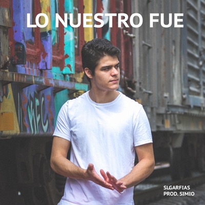 Lo Nuestro Fue - Single