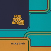 Huw Marc Bennett - In My Craft - Radio Edit