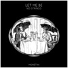 Let Me Be - Single