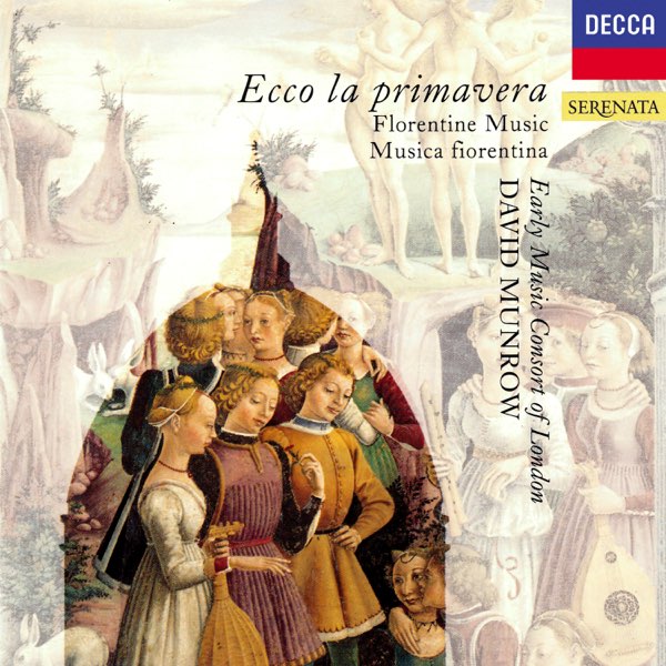 Ecco la Primavera - Florentine Music of the 14th Century - Album by David  Munrow & The Early Music Consort of London - Apple Music