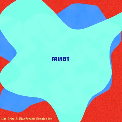 Friheit (feat. Blasfemisk Eksplosjon) - Single