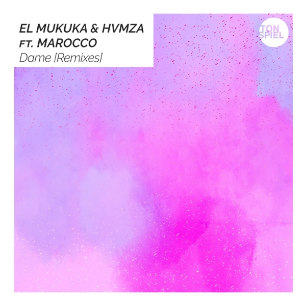 Dame (Remixes) [feat. Marocco] - EP