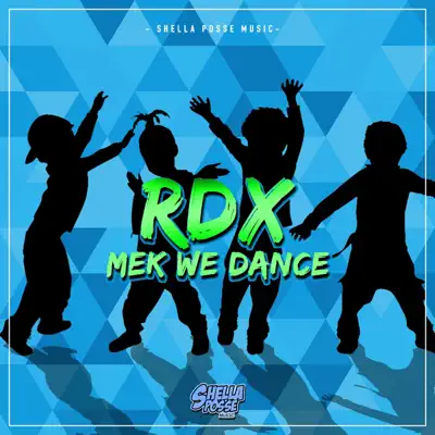 Mek We Dance - Single - RDX
