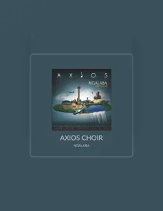 收听 Axios Choir、观看音乐视频、阅读小传、查看巡演日期等 ！