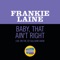 Baby That Ain't Right - Frankie Laine lyrics