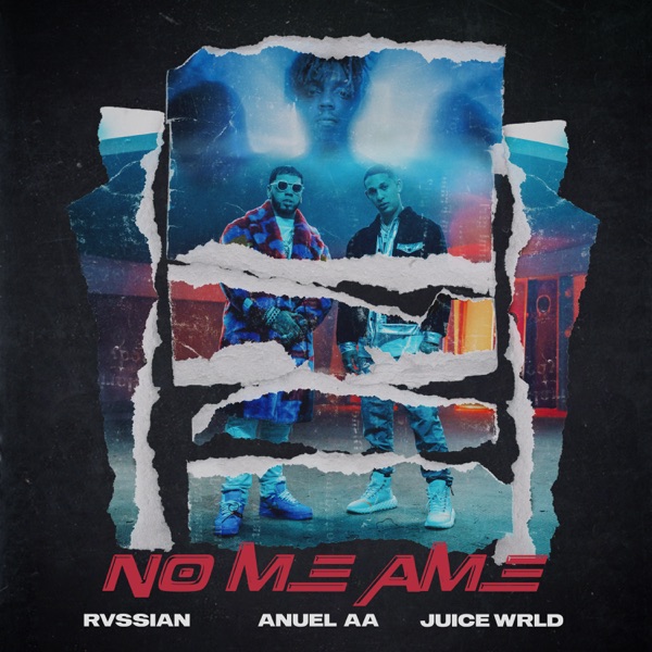 No Me Ame - Single - Rvssian, Anuel AA & Juice WRLD