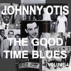 Johnny Otis and the Good Time Blues, Vol. 4, 2008