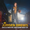 Das ultimative Jubiläums-Best-Of - Jürgen Drews