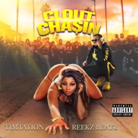 Clout Chasin' - Single - Timtation