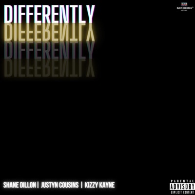 Differently (feat. Shane Dillon & Kizzy Kayne) - Single
