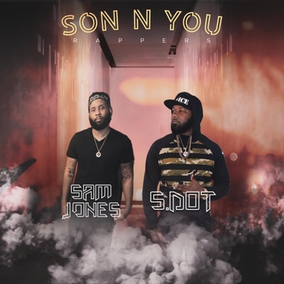Son N You Rappers (Most High) [feat. Sam Jones] - Single