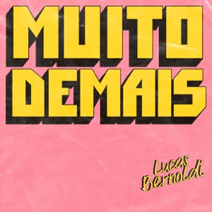 Muito Demais