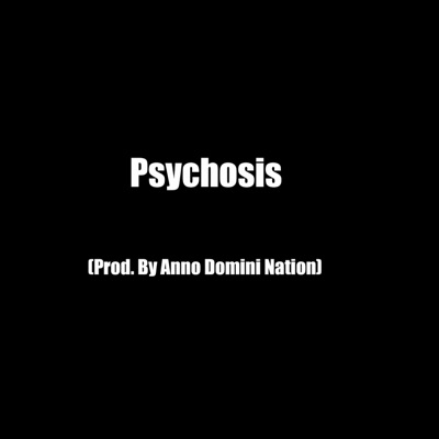 Psychosis - Single
