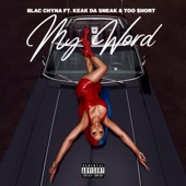 Blac Chyna, Too $hort, Keak Da Sneak - My Word