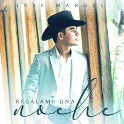 Regálame una Noche - Single - José Manuel