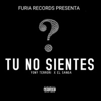 Tu No Sientes (feat. Yony Terrori & el Sanga) - Single - Favitho x krdy