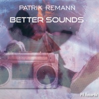 Better sounds - Single - Patrik Remann