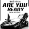 Are You Ready (PAW JAR Remix) - BAD NINJA lyrics