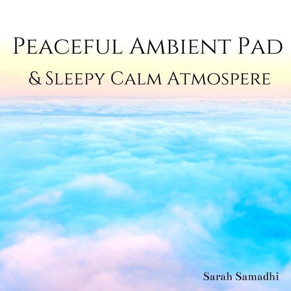 Peaceful Ambient Pad & Sleepy Calm Atmospere
