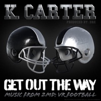 Get Out the Way - Single - K.Carter