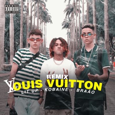 Louis Vuitton (Remix) [feat. Kobaine Og & LIT UP] - Single