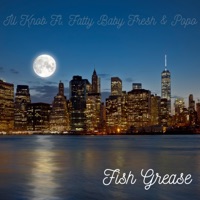 Fish Grease (feat. Fatty Baby Fresh & Popo) - Single - Ill Knob