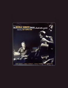 聆聽 The Nicola Sabato Quartet、觀看音樂影片、閱讀小傳、查看巡演日期等！