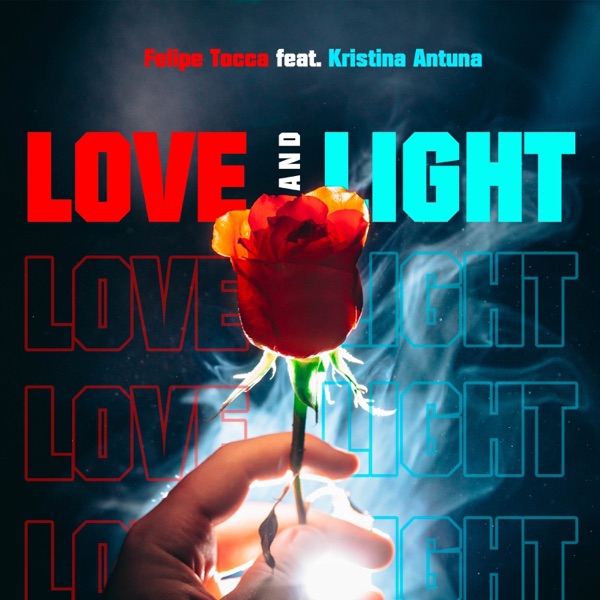 Love and Light (feat. Kristina Antuna)