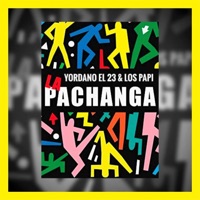 Pachanga (feat. Los Papi) - Single - Yordano el 23