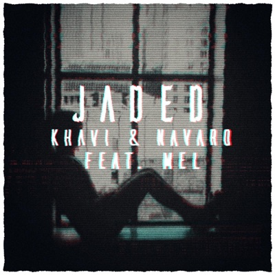 Jaded (Feat. MEL) - Single