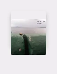 Tom Millerを聴いたり、ミュージックビデオを鑑賞したり、経歴やツアー日程などを確認したりしましょう！