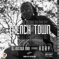 Trench Town (feat. Koby) - Single - DJ Mzenga Man