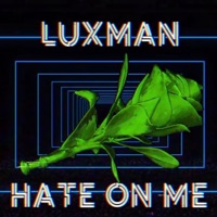 Hate on Me - Single - Luxman
