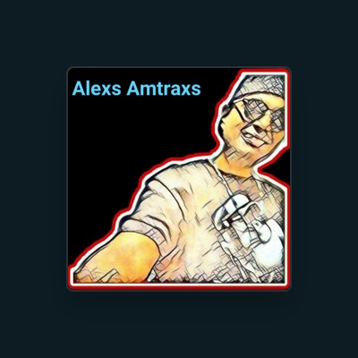 Hör dir ALEXS AMTRAXS an, schau dir Musikvideos an, lies die Biografie, finde Tourdaten und mehr!