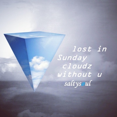 Lost in Sunday Cloudz Without U - Single