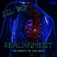 Realignment: The Beauty of the Game - Lil Rip