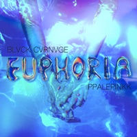 Euphoria - Single - Blvck Cvrnvge & ppalepinkk
