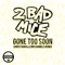 Gone Too Soon (Christian B & Lavvy Levan Remix) - 2 Bad Mice lyrics