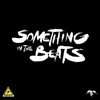 Something In the Beats - EP