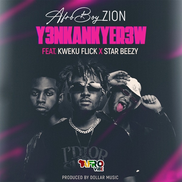 Y3nkankyer3w (feat. Kweku Flick & Star Beezy)