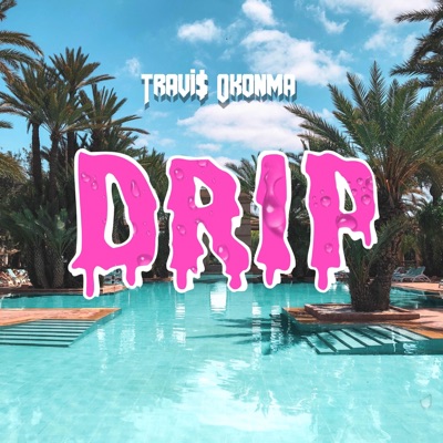Drip - Single