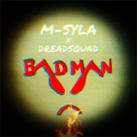 Bad Man - Single - M-Syla & Dreadsquad