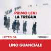 La tregua: Introduzione di Ernesto Ferrero - Primo Levi