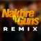 Nakhre Vs Guns (Remix) - Single