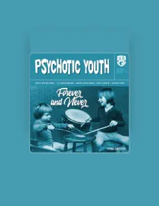 Psychotic Youth सुनें, म्यूज़िक वीडियो देखें, बायो पढ़ें, दौरे की तारीखें और बहुत कुछ देखें!