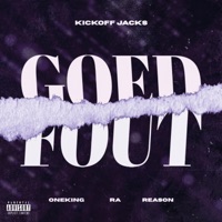 Goed Fout (feat. Oneking, RA & Reason) - Single - Kickoff Jacks