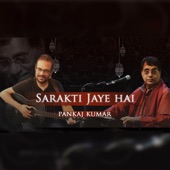 Sarakti Jaye Hai artwork