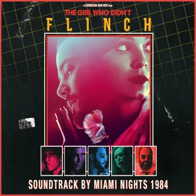 Listen to Flinch (Original Motion Picture Soundtrack) by Miami Nights 1984