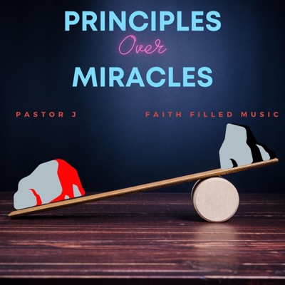 Principles Over Miracles - Single