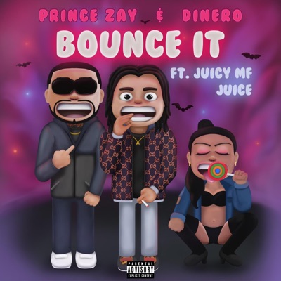 Bounce It (feat. Dinero & Juicy Mf Juice) - Single